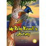 My Baby Kumul's Journey