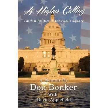 A Higher Calling: Faith and Politics in the Public Square