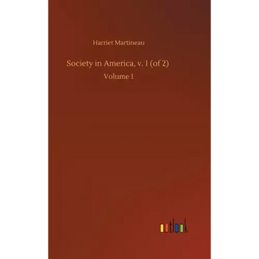 Society in America, v. 1 (of 2): Volume 1