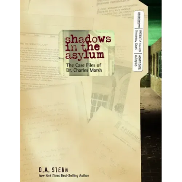 Shadows in the Asylum: The Case Files of Dr. Charles Marsh