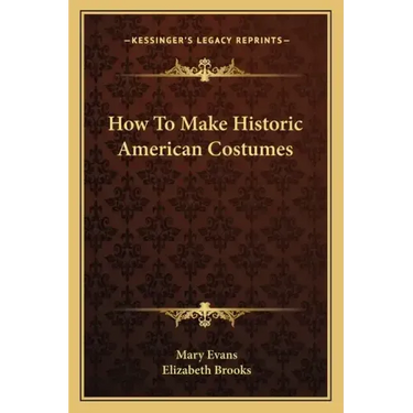 How to Make Historic American Costumes