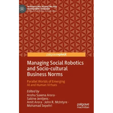 Managing Social Robotics and Socio-Cultural Business Norms: Parallel Worlds of Emerging AI and Human Virtues