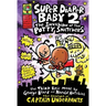 Super Diaper Baby: The Invasion of the Potty Snatchers: A Graphic Novel (Super Diaper Baby #2): From the Creator of Captain Underpants: Volume 2
