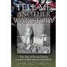 Tell Me Another War Story