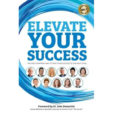 Elevate Your Success: The most inspiring way to take your success to the next level
