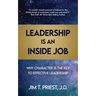 Leadership Is an Inside Job: Why Character is the Key to Effective Leadership