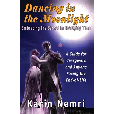 Dancing in the Moonlight: Embracing the Sacred in the Dying Time