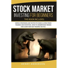 Stock Market Investing for Beginners: This Book Includes: Simple Strategies and Tactics to Make a Living from Trading and Investing. How to Understand