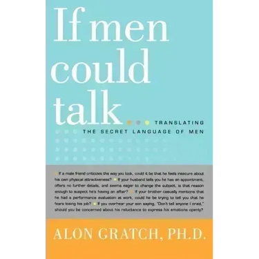 If Men Could Talk...: Translating the Secret Language of Men