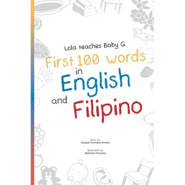 Lola Teaches Baby G: First 100 Words in English and Filipino