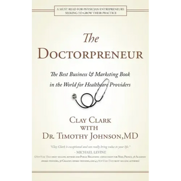 Doctorpreneur: The Best Business & Marketing Book in the World for Healthcare Providers