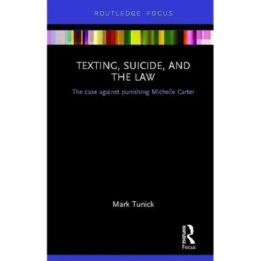 Texting, Suicide, and the Law: The case against punishing Michelle Carter