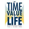 The Time Value of Life: Why Time Is More Valuable than Money
