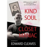 Kind Soul Closet Maniac