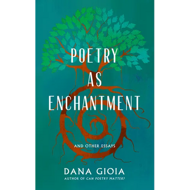 Poetry as Enchantment: And Other Essays