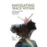 Navigating The Race Within