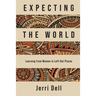 Expecting the World: Learning from Women in Left-Out Places
