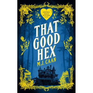 That Good Hex: Singing Falls Witches Book Two