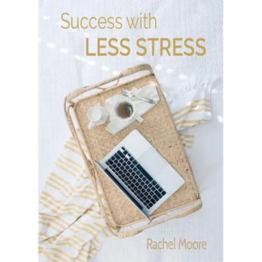 Success with Less Stress