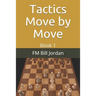 Tactics Move by Move: Book 1