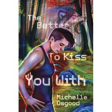 The Better to Kiss You With