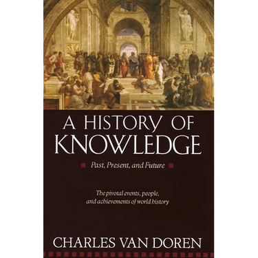 A History of Knowledge: Past, Present, and Future