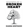 Seasons of a Broken Heart