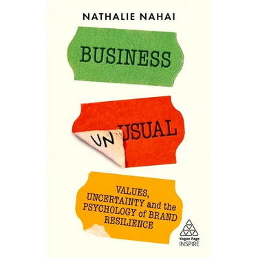 Business Unusual: Values, Uncertainty and the Psychology of Brand Resilience