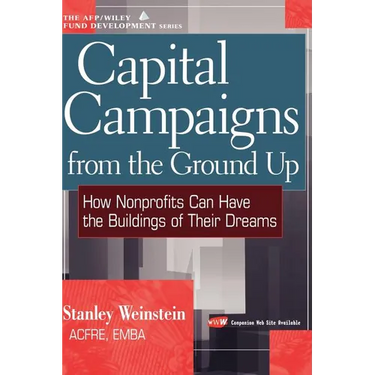 Capital Campaigns from the Ground Up: How Nonprofits Can Have the Buildings of Their Dreams