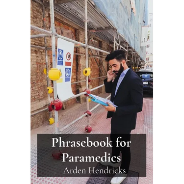 Phrasebook for Paramedics: A concise lexicon for efficient communication in emergency situations