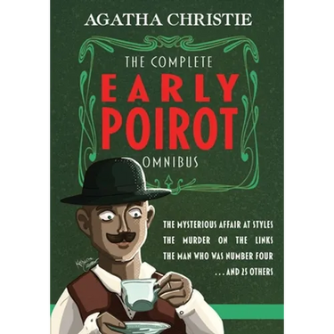The Complete Early Poirot Omnibus: The Mysterious Affair at Styles; The Murder on the Links; The Man Who Was Number Four; and 25 Others