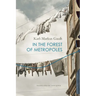 In the Forest of Metropoles