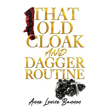 That Old Cloak and Dagger Routine