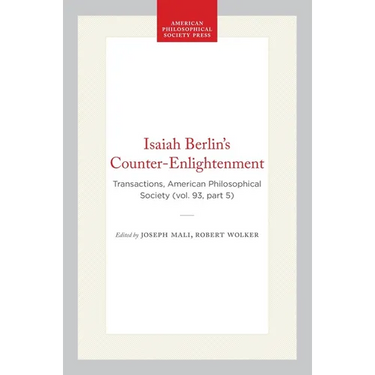 Isaiah Berlin's Counter-Enlightenment: Transactions, American Philosophical Society (Vol. 93, Part 5)