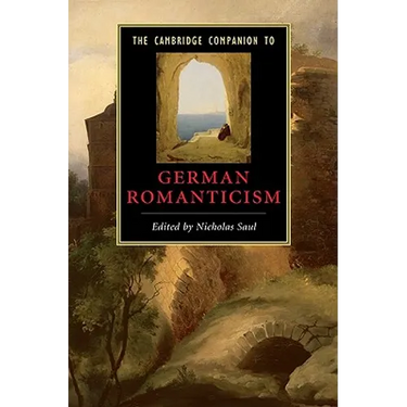 The Cambridge Companion to German Romanticism