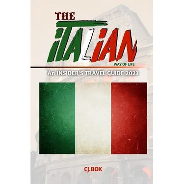 The Italian Way of Life: An INSIDER'S TRAVEL GUIDE 2023