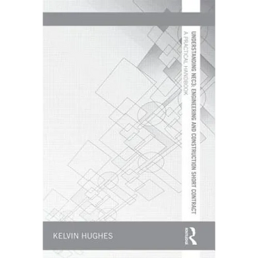 Understanding Nec3: Engineering and Construction Short Contract: A Practical Handbook