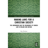 Making Laws for a Christian Society: The Hibernensis and the Beginnings of Church Law in Ireland and Britain