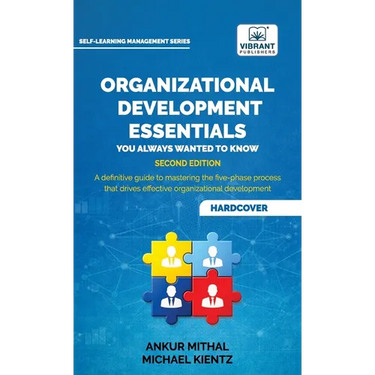 Organizational Development Essentials You Always Wanted to Know: A Practical Guide to Change Management, Organizational Development, AI-Driven Insight
