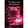 The Magic Litter Box Collection: A Space and Time Travel Series for Children of All Ages