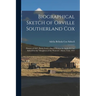 Biographical Sketch of Orville Southerland Cox: Pioneer of 1847, Partly From a Sketch Written by Adelia B. Cox Sidwell for the "Daughters of the Pione