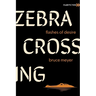 Zebra Crossing: Flashes of Desire
