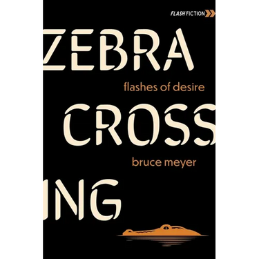 Zebra Crossing: Flashes of Desire