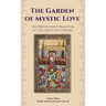 The Garden of Mystic Love: Volume I: The Origin and Formation of the Great Sufi Orders