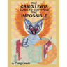 The Craig Lewis Guide to Surviving the Impossible