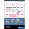 SAP Fiori Apps for SAP S/4hana: The Quick Reference Guide