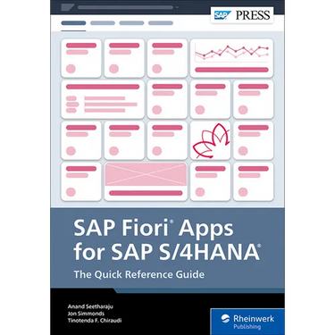 SAP Fiori Apps for SAP S/4hana: The Quick Reference Guide