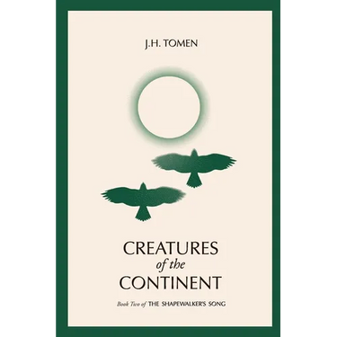 Creatures of the Continent: Book II of the Shapewalker's Song