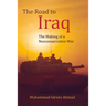The Road to Iraq: The Making of a Neoconservative War