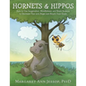 Hornets & Hippos: How to Use Imagination, Mindfulness, and Brain Science to Decrease Fear and Anger and Reach Your Goals